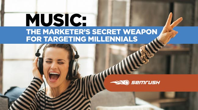 Music: The Marketer’s Secret Weapon for Targerting Millennials