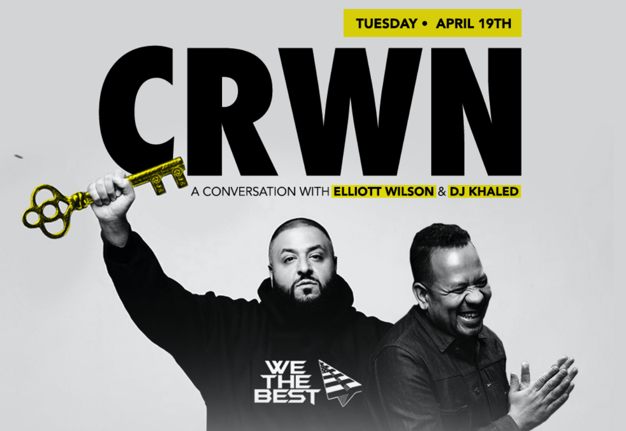 CRWN: A Conversation with Elliott Wilson & DJ Khaled